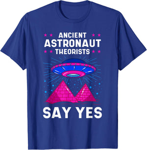 Ancient Astronaut Theorist Say Yes Alien Egyptian Pyramid T-Shirt - T-Shirt | Royal
