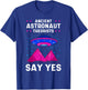 Ancient Astronaut Theorist Say Yes Alien Egyptian Pyramid T-Shirt - T-Shirt | Royal