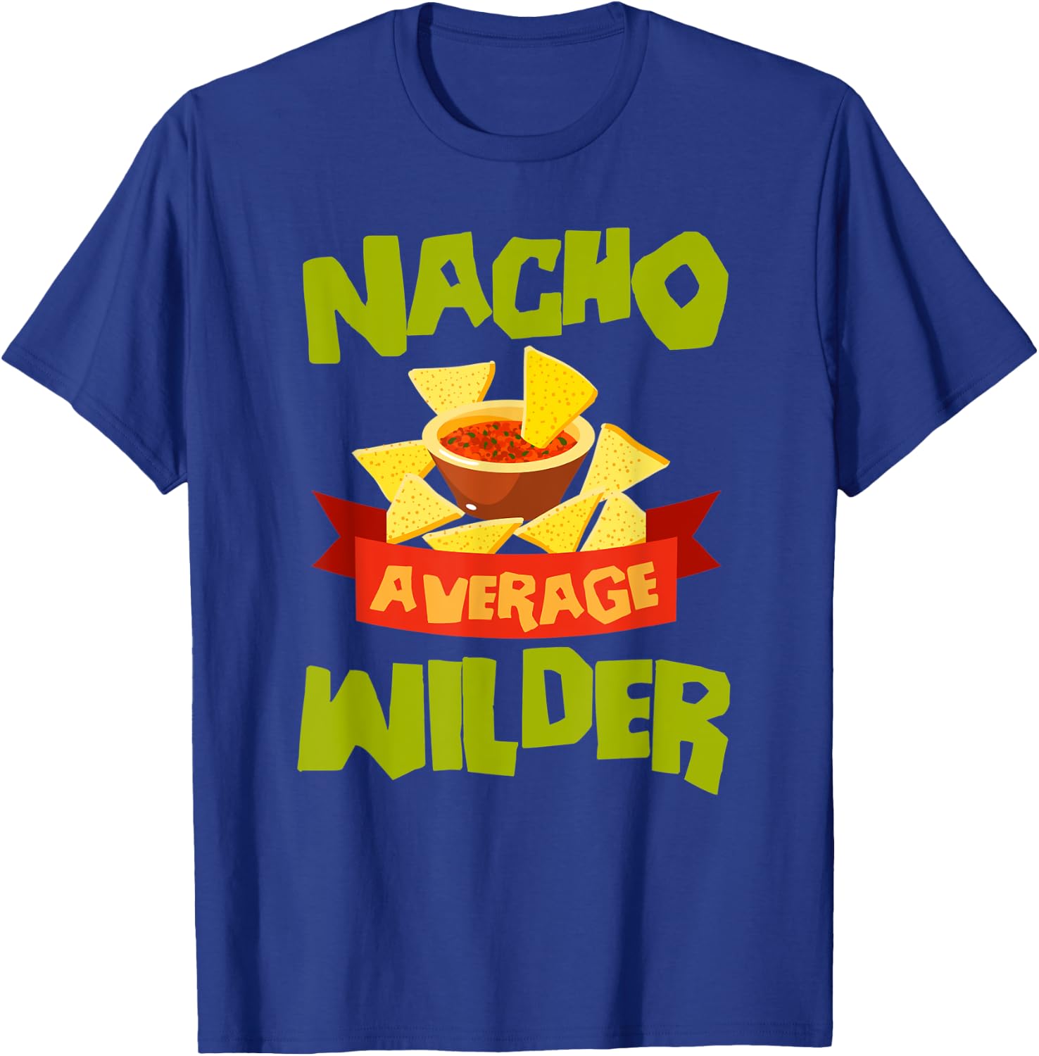 NACHO AVERAGE WILDER Funny Birthday Personalized Surname T-Shirt - T-Shirt | Royal