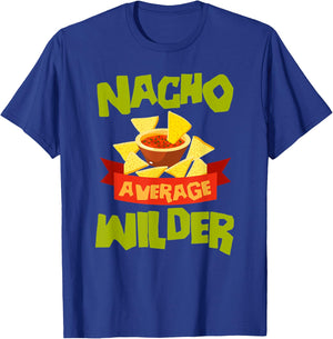 NACHO AVERAGE WILDER Funny Birthday Personalized Surname T-Shirt - T-Shirt | Royal