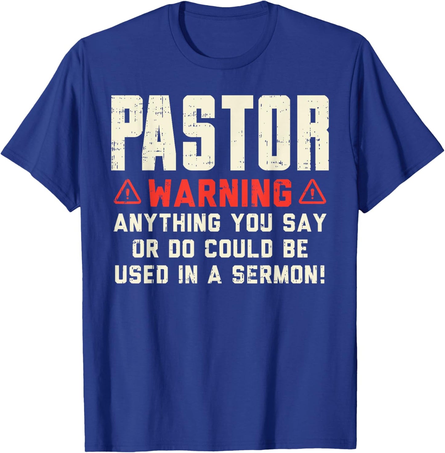 Pastor Warning Sermon Funny Christian Preacher Minister Gift T-Shirt - T-Shirt | Royal
