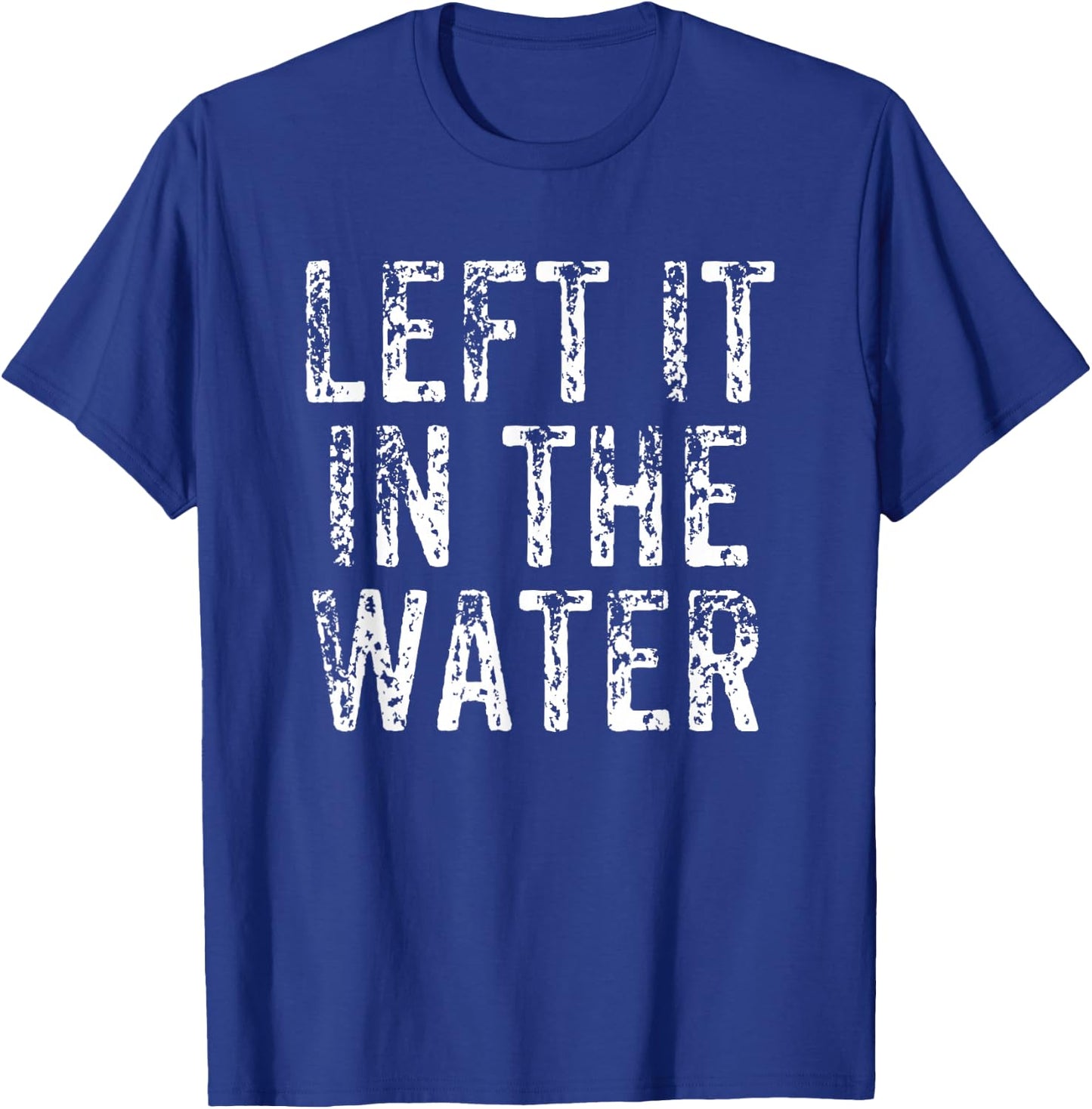 Left It In The Water Christian Faith Baptism Gift T-Shirt - T-Shirt | Royal