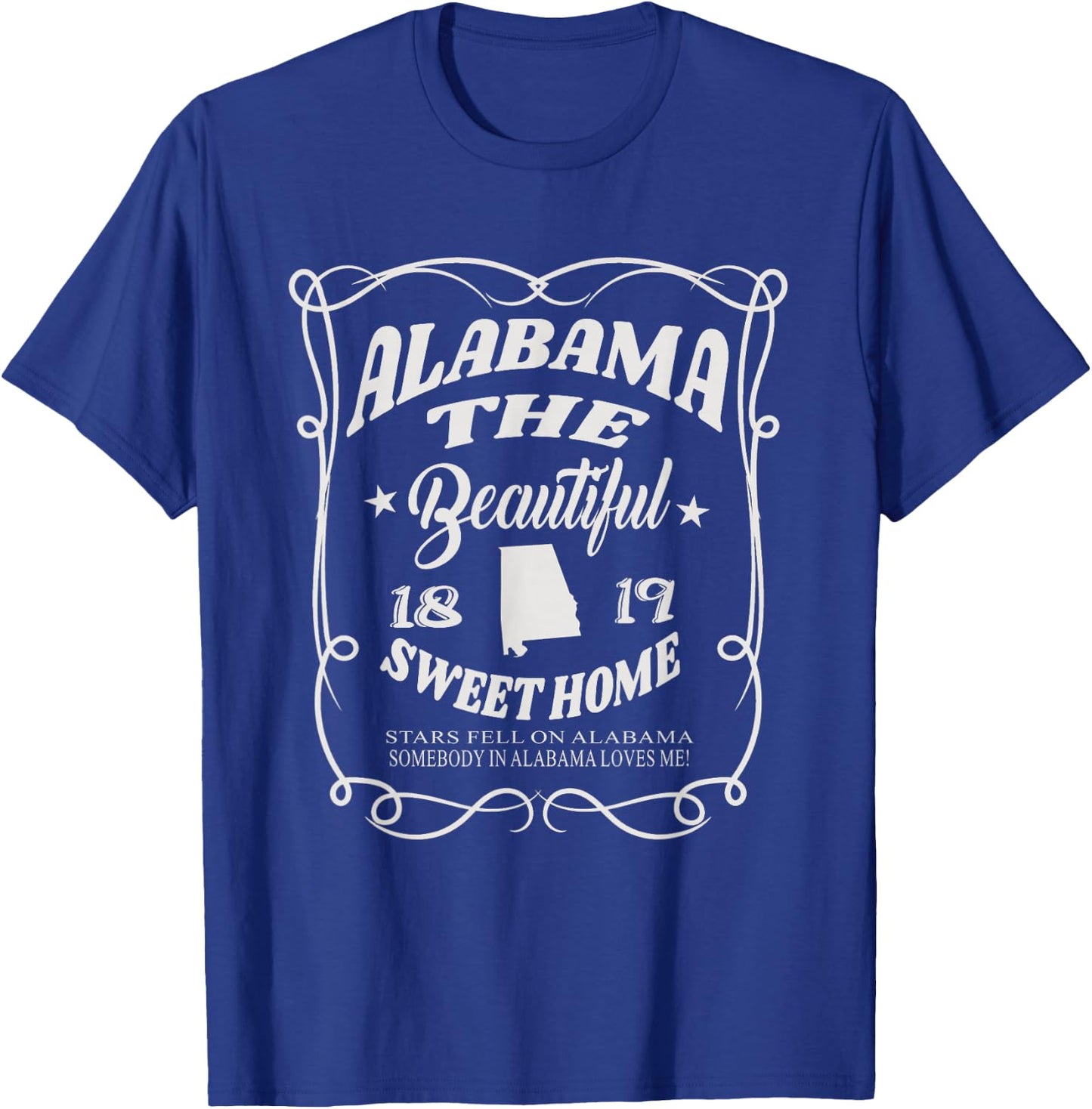 Alabama The Beautiful Alabama State 1819 Sweet Home Alabaman T-Shirt - T-Shirt | Royal