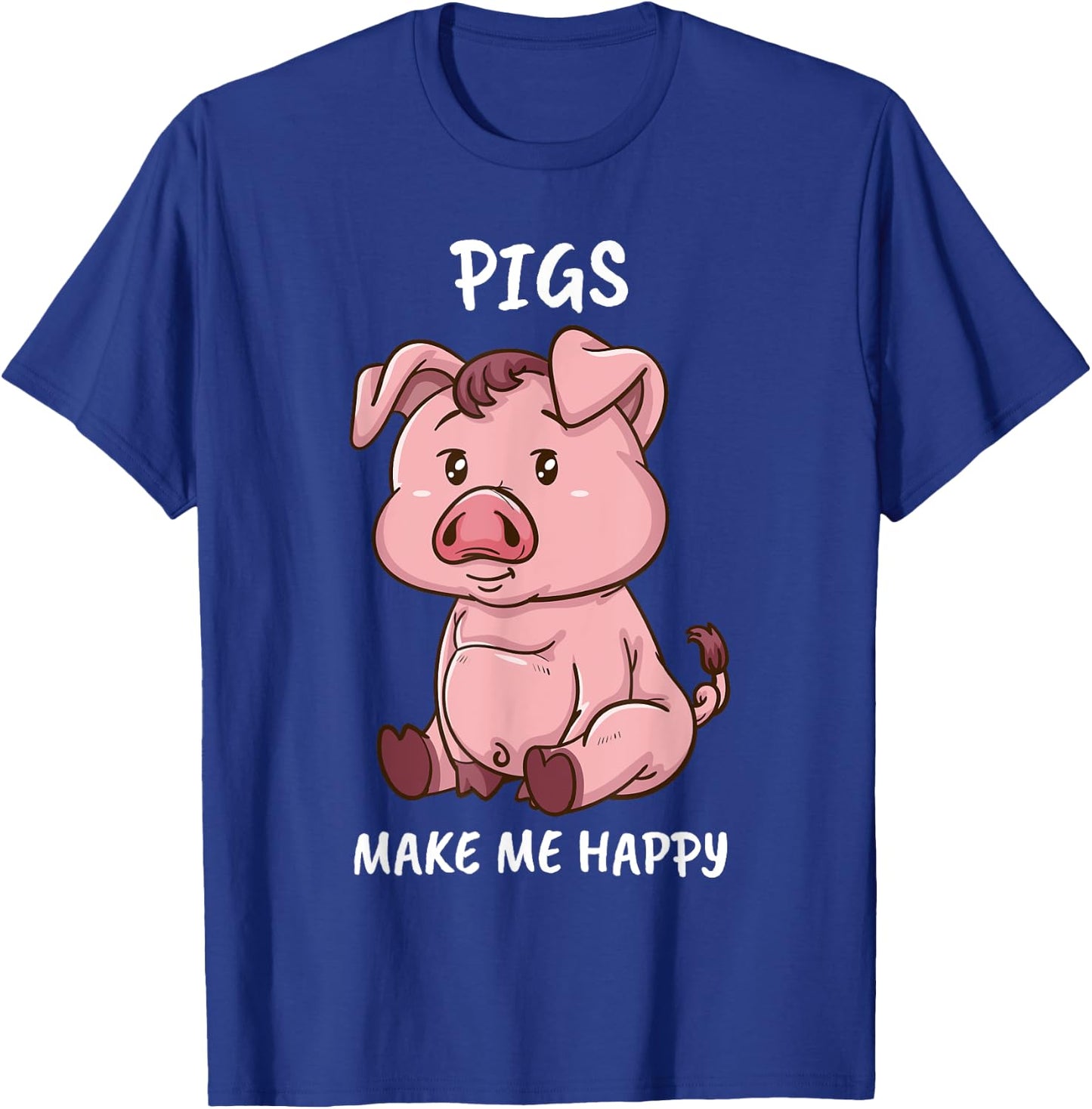 Pigs Make Me Happy Farmer Swine Pig Women Cute Pig T-Shirt - T-Shirt | Royal