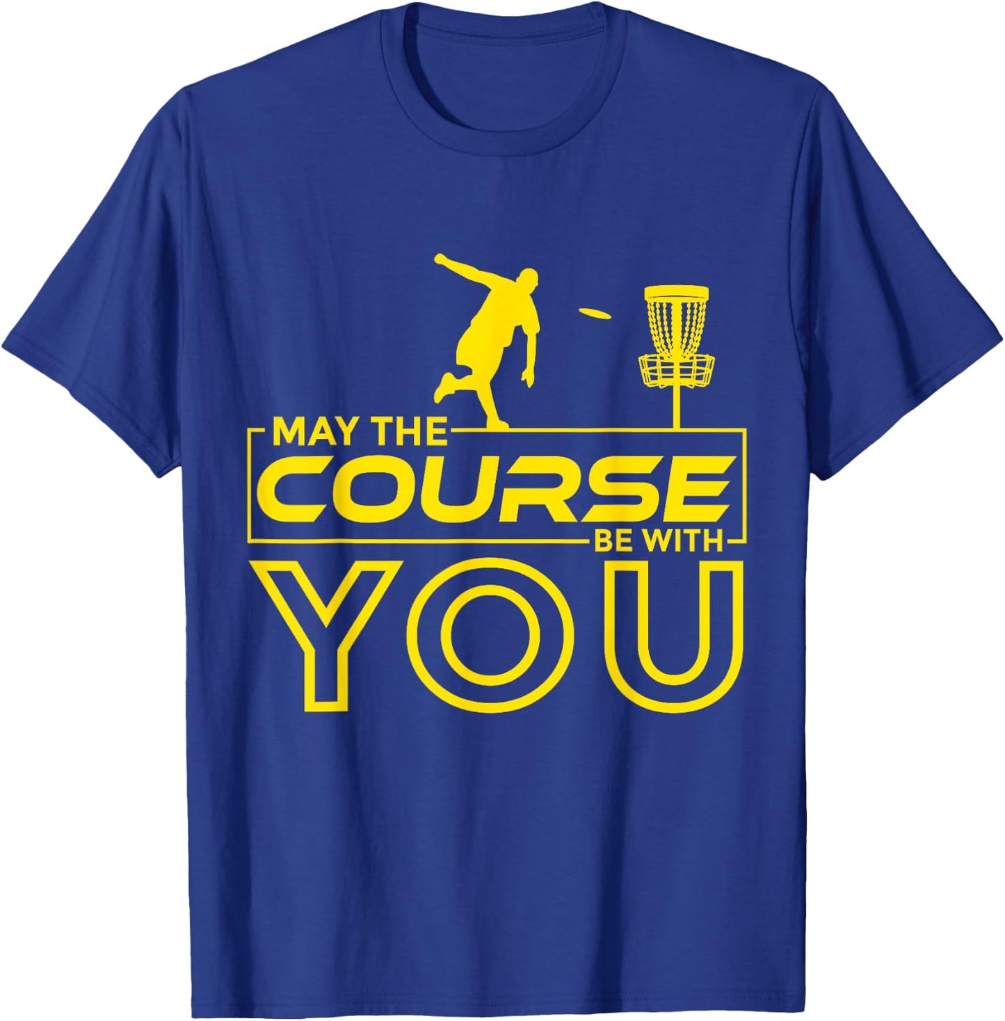 Disc Golf Frisbee Golf May the Course Be With You Men T-Shirt - T-Shirt | Royal