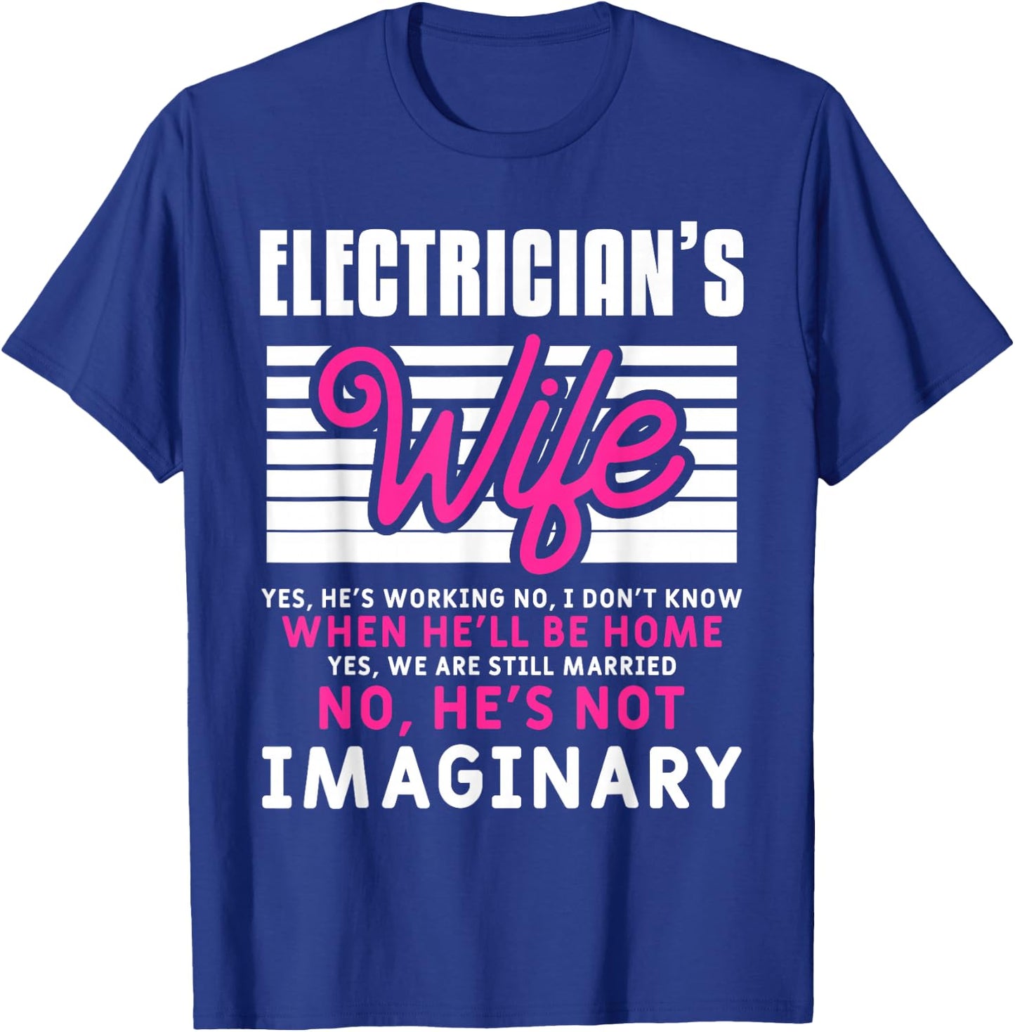 Funny Electrician Husband Quote For An Electrician's Wife T-Shirt - T-Shirt | Royal