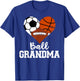 Ball Grandma Funny Soccer Basketball Football T-Shirt - T-Shirt | Royal