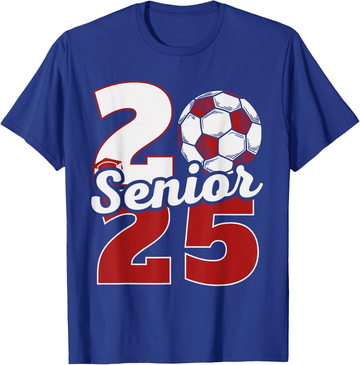 Senior 2025 Soccer Class of 25 Graduation Party T-Shirt - T-Shirt | Royal