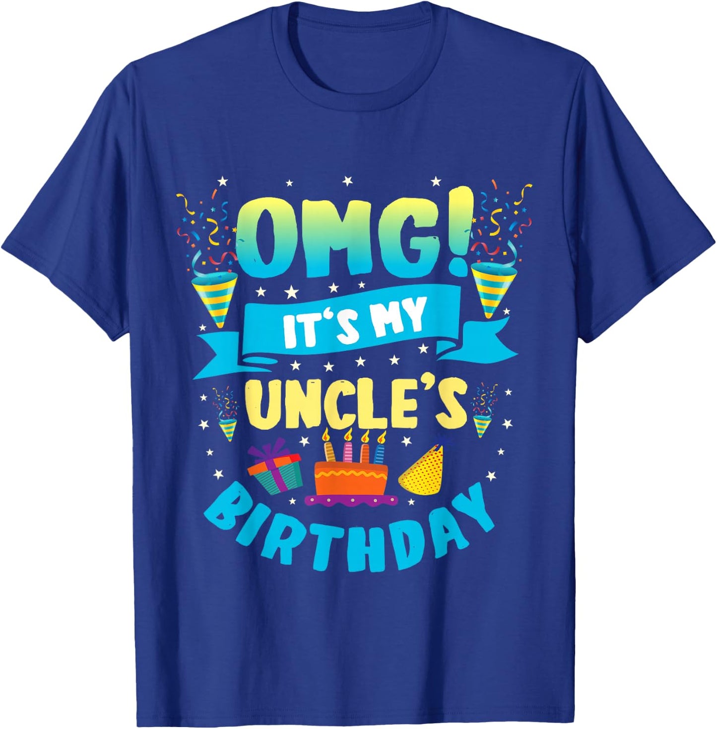 OMG It's My Uncle Birthday T-Shirt - T-Shirt | Royal