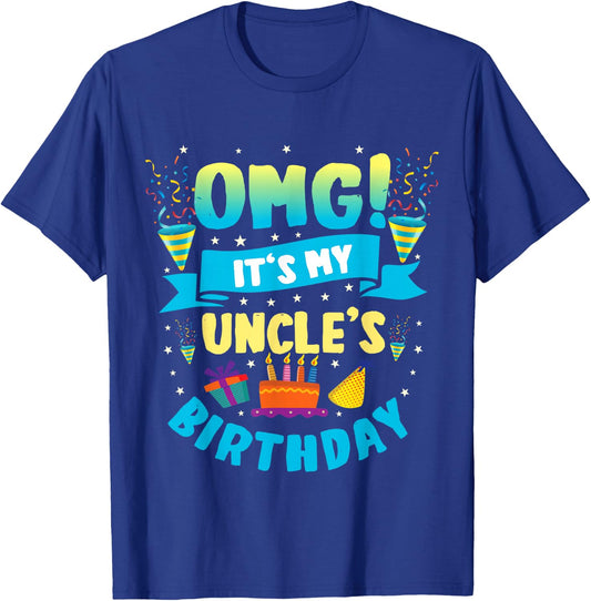 OMG It's My Uncle Birthday T-Shirt - T-Shirt | Royal
