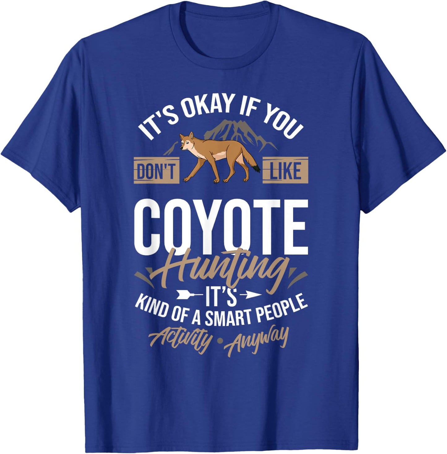 Coyote Hunting Trapping Hunter Season T-Shirt - T-Shirt | Royal