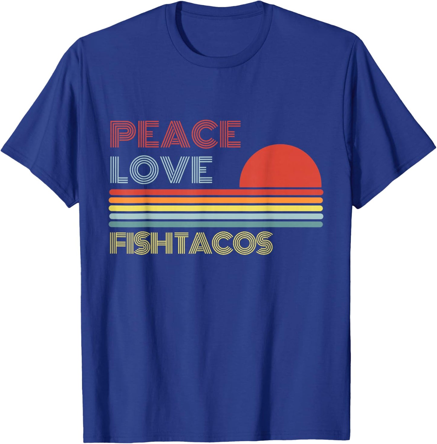 Peace Love Fish Tacos Retro Vintage T-Shirt - T-Shirt | Royal