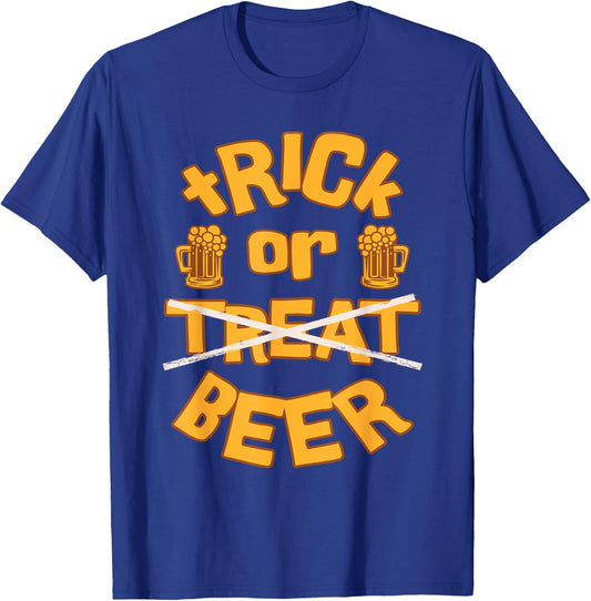 Trick or Beer Funny Halloween Dad Joke Father Saying Quote T-Shirt - T-Shirt | Royal