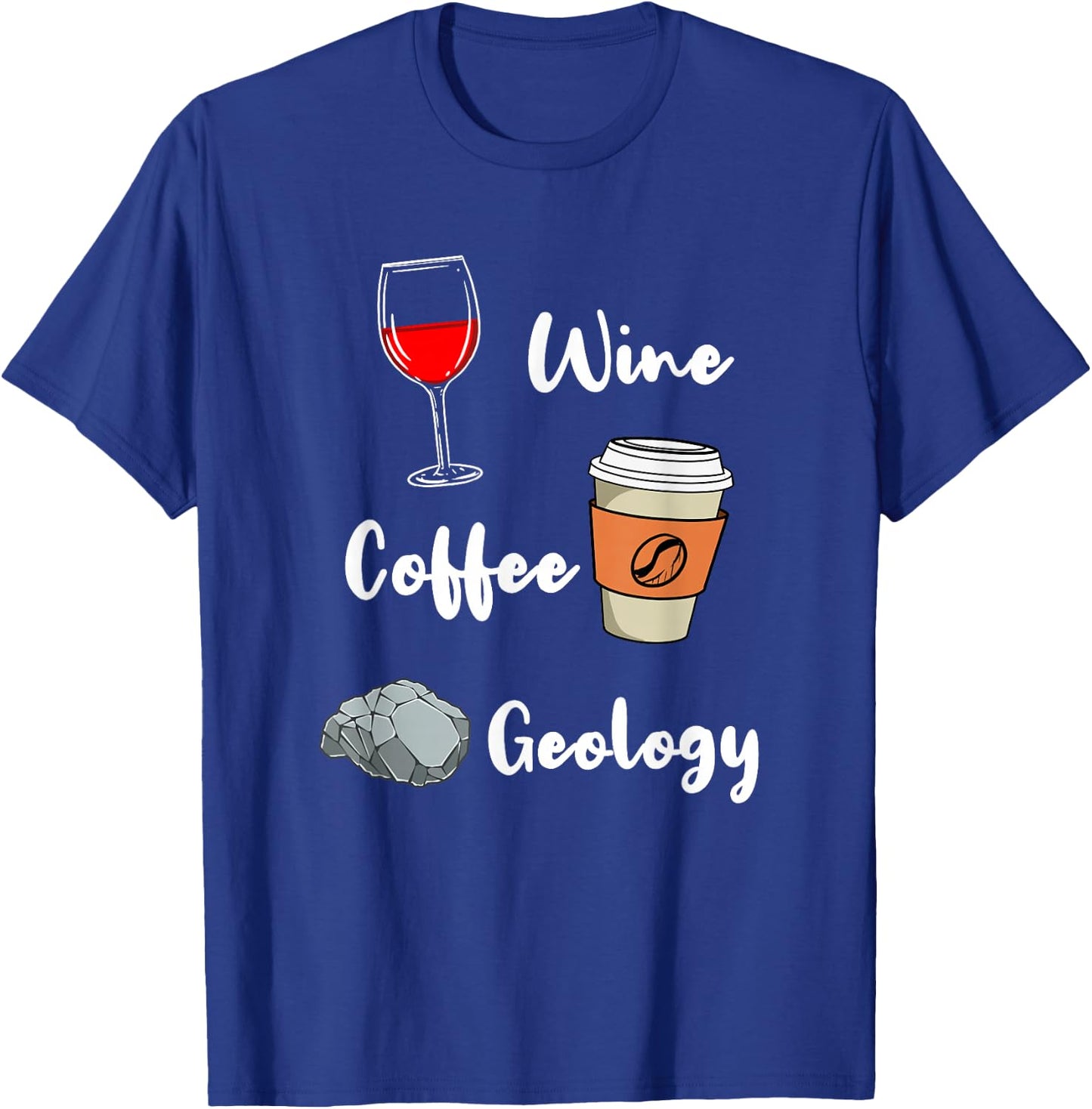 Wine Coffee Geology T-Shirt - T-Shirt | Royal