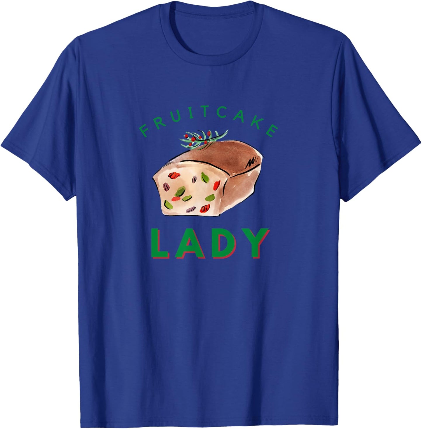 Fruitcake Lady Christmas T-Shirt - T-Shirt | Royal