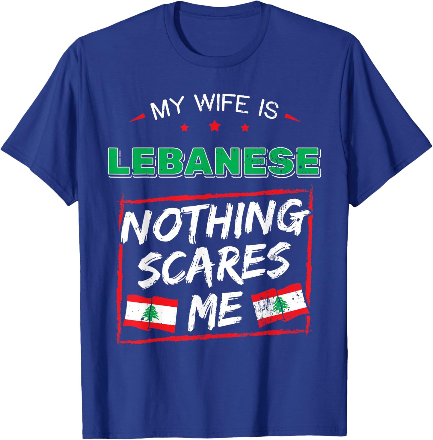 My Wife Is Lebanese Republic Lebanon Heritage Roots Flag T-Shirt - T-Shirt | Royal