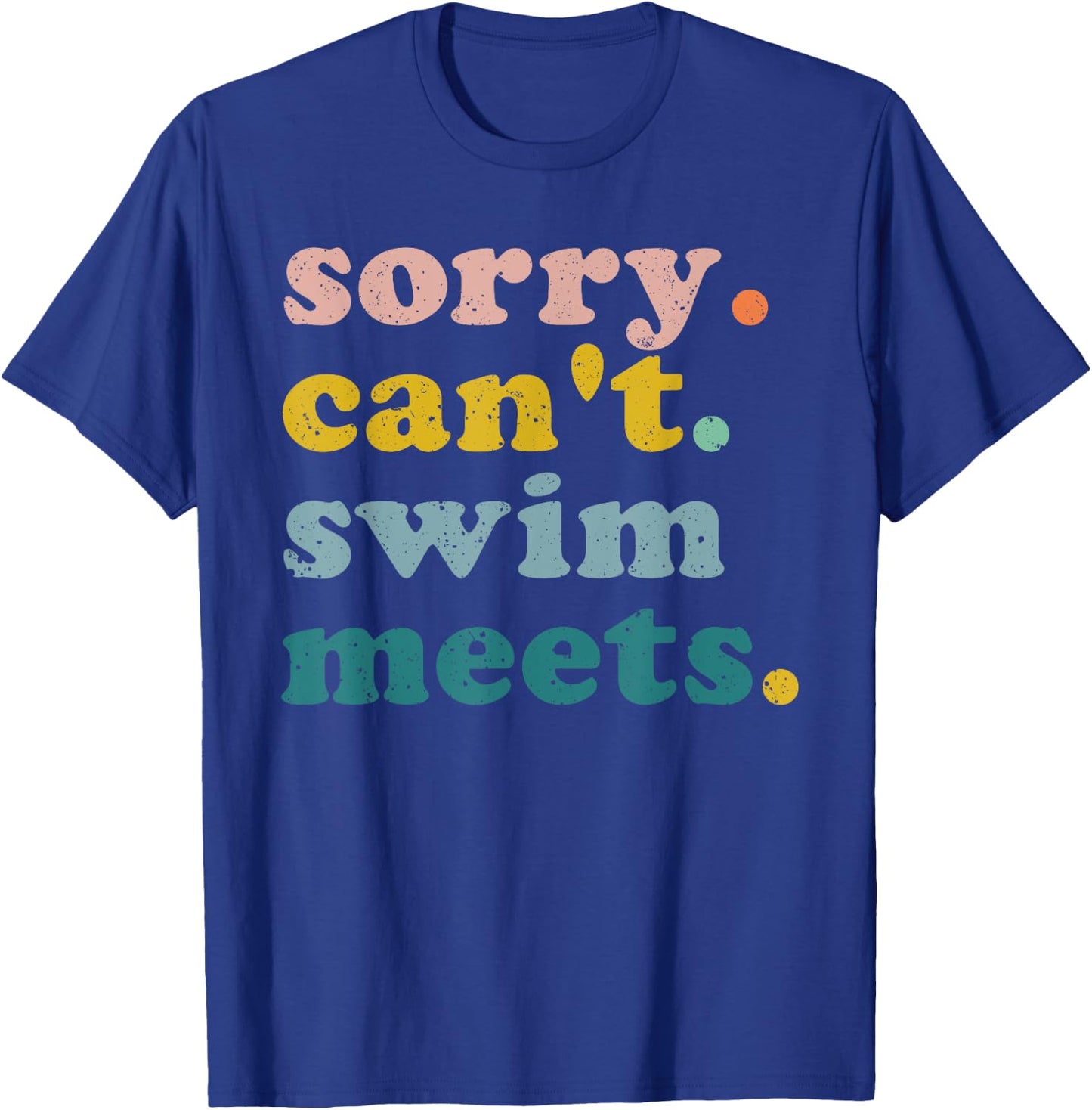 Sorry Can't Swim Meets Funny Retro Swimming Swimmer T-Shirt - T-Shirt | Royal