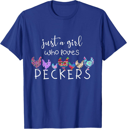 Just a Girl Who Loves Peckers / Chicken and Poultry Lovers T-Shirt - T-Shirt | Royal