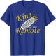 King Of The Remote TV Lazy Dad Funny T-Shirt - T-Shirt | Royal