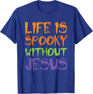 Life Is Spooky Without Jesus T-Shirt - T-Shirt | Royal