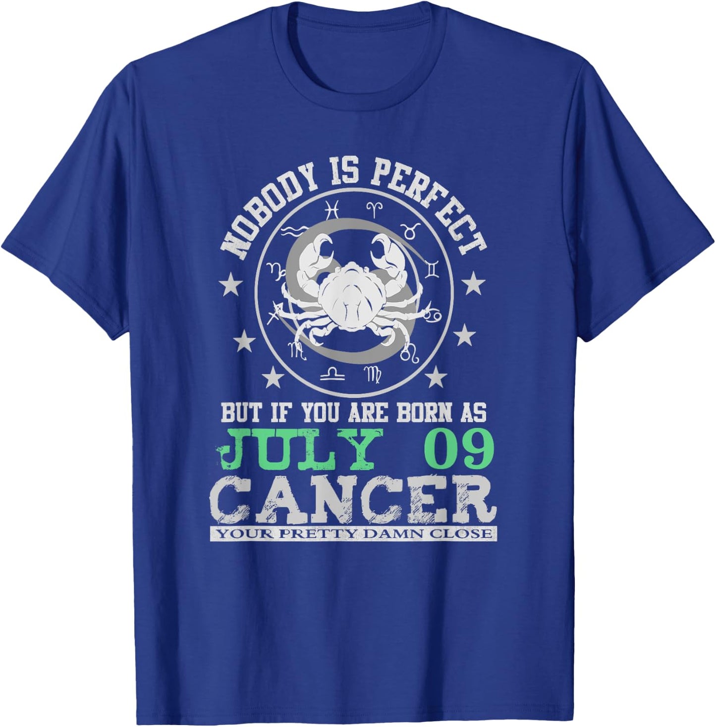 Cancer Zodiac Sign July 09 Horoscope Astrology Birthday T-Shirt - T-Shirt | Royal