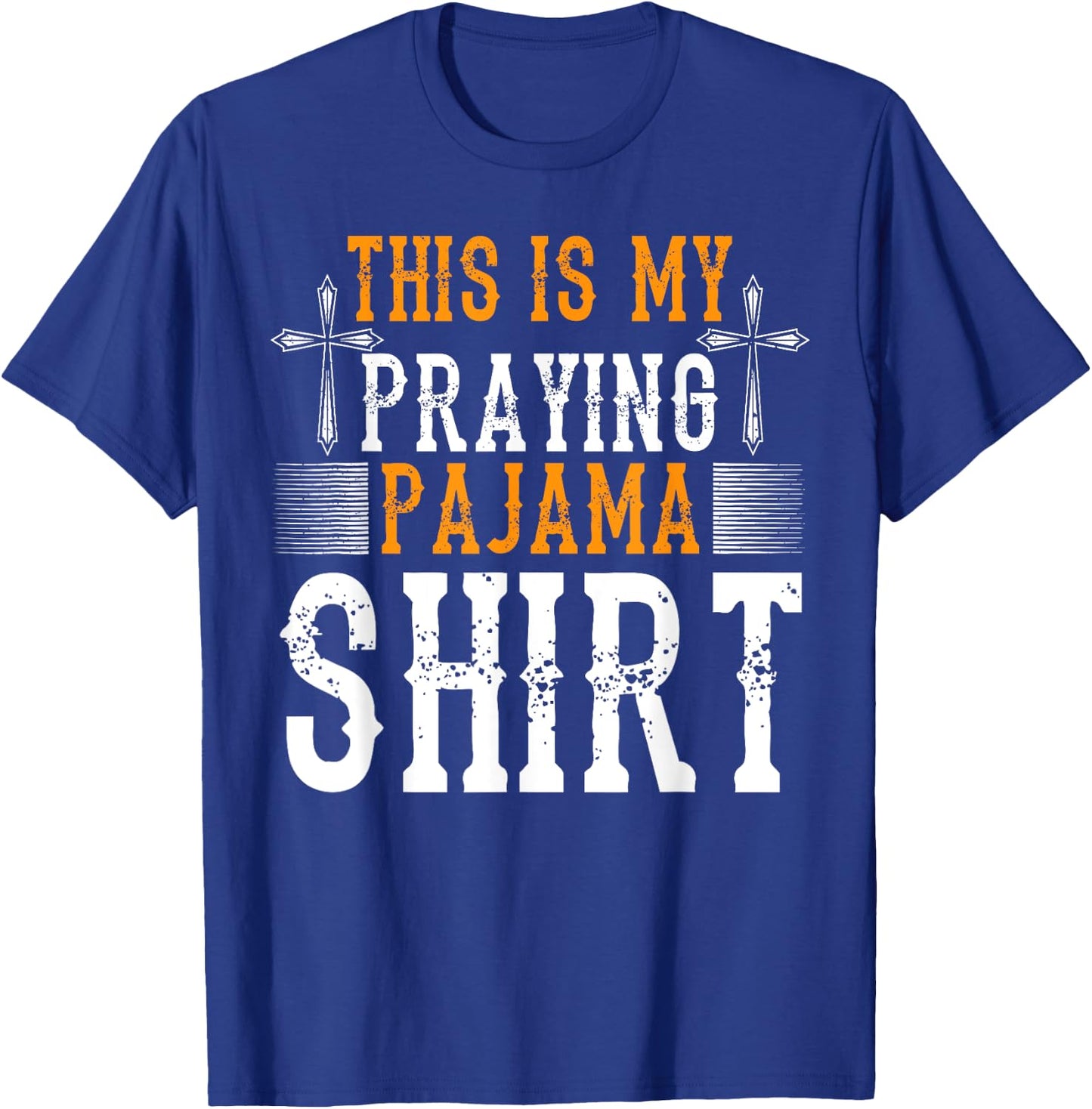 This Is My Praying Pajama Christian Prayer Pray Jesus God T-Shirt - T-Shirt | Royal
