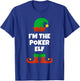 I'm The Poker Elf Family Pajama Christmas Funny T-Shirt - T-Shirt | Royal