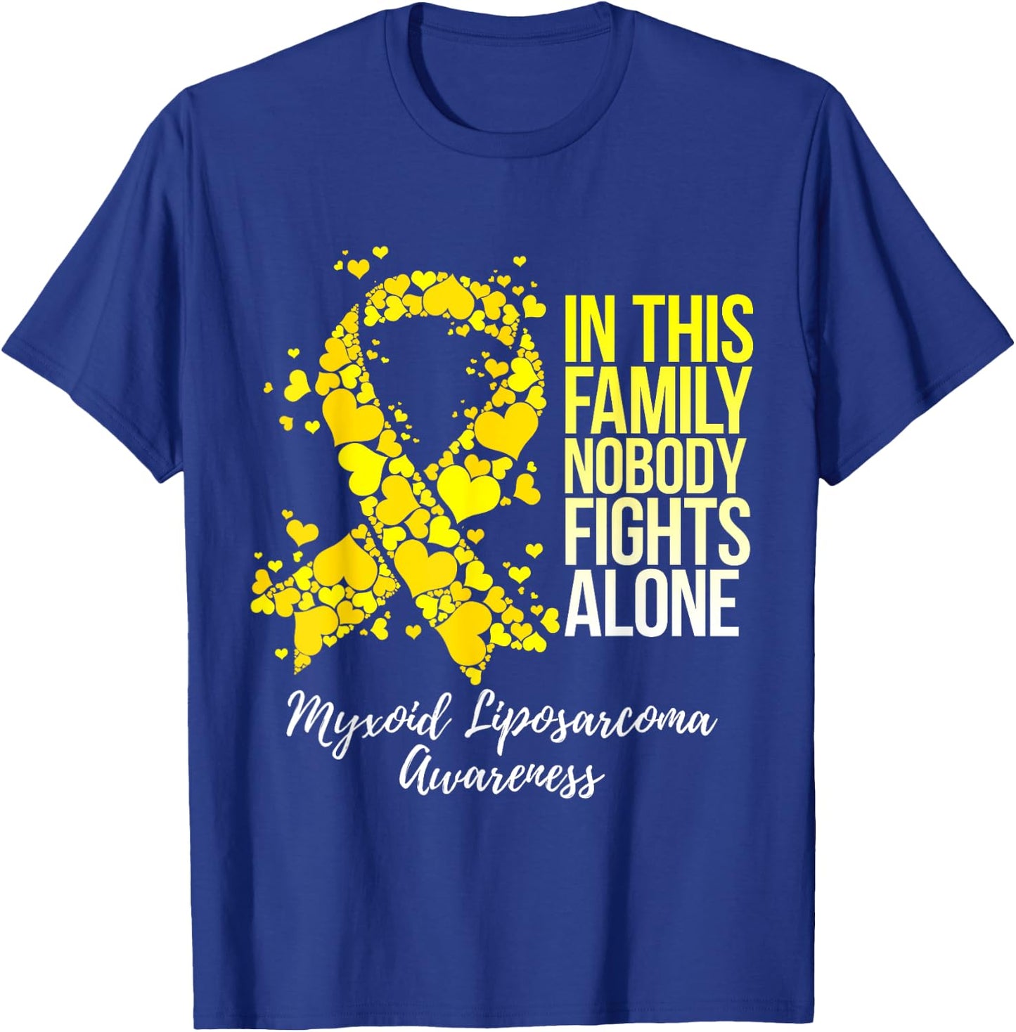 Family Support Myxoid Liposarcoma Awareness T-Shirt - T-Shirt | Royal
