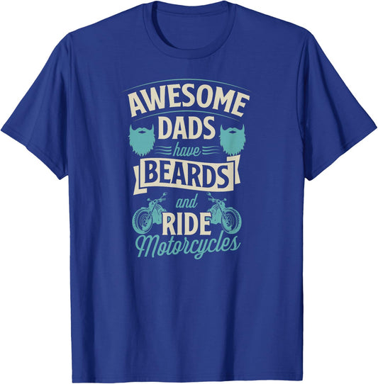 Awesome Dads Have Beards And Ride Motorcycles Best Biker Dad T-Shirt - T-Shirt | Royal