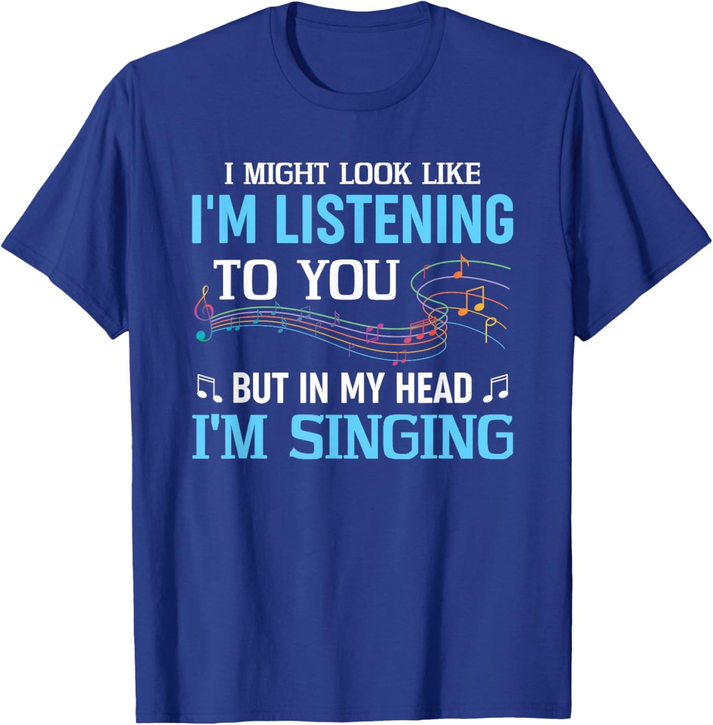 In My Head I'm Singing Singer Music T-Shirt - T-Shirt | Royal