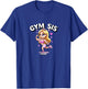 Gym Sis Princess Funny Fitness Training Cute Women T-Shirt - T-Shirt | Royal