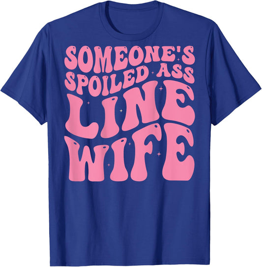 Someone's Spoiled Line Wife - Lineman Wife Groovy Funny T-Shirt - T-Shirt | Royal