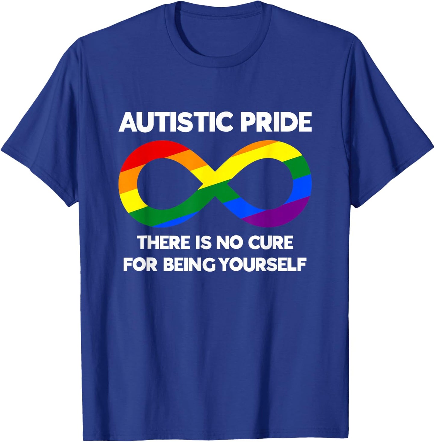 Autistic Pride - Autism Awareness - Rainbow Infinity Symbol T-Shirt - T-Shirt | Royal