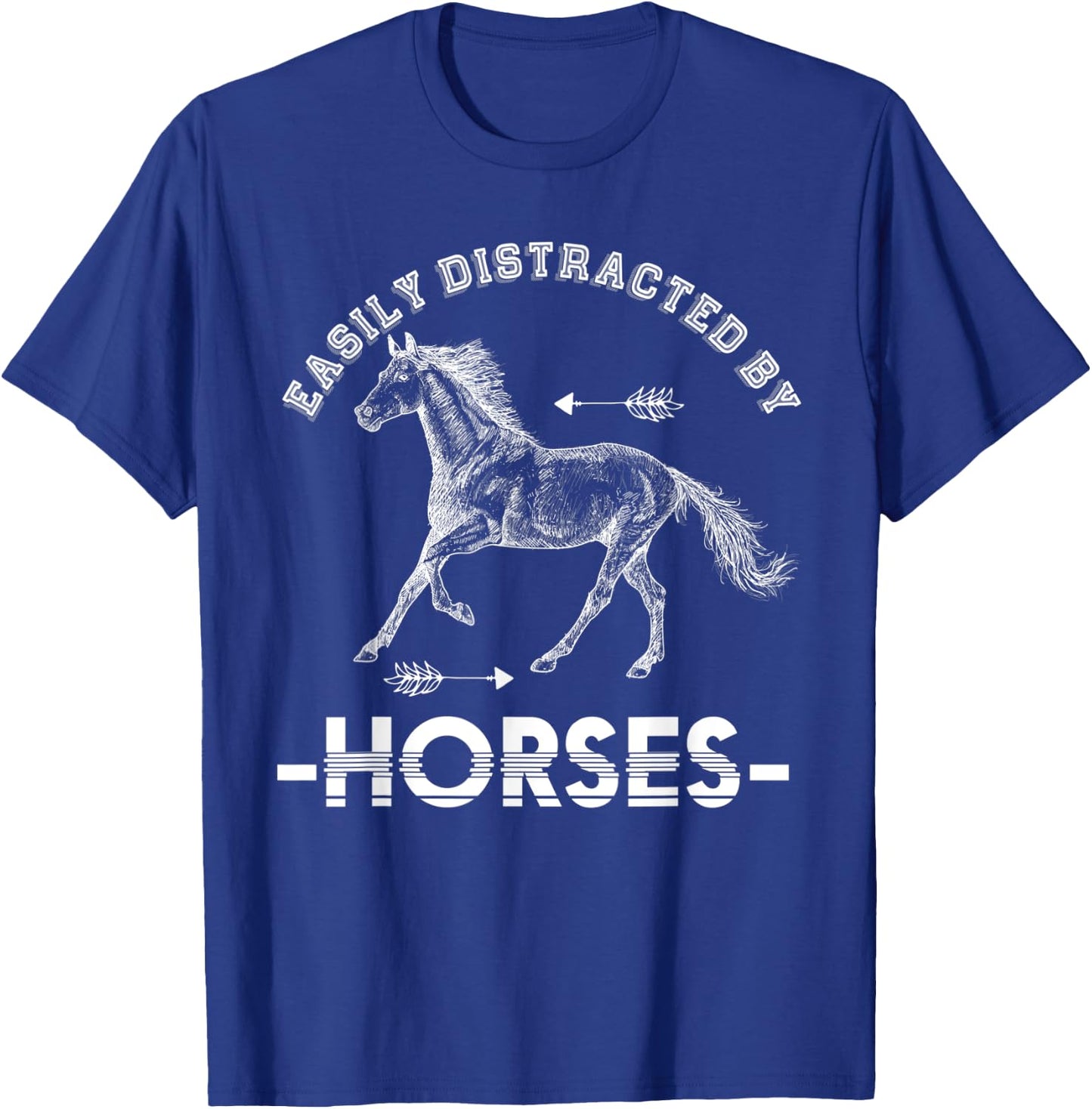Equestrian Horse Riding Gift Easily Distracted By Horse T-Shirt - T-Shirt | Royal