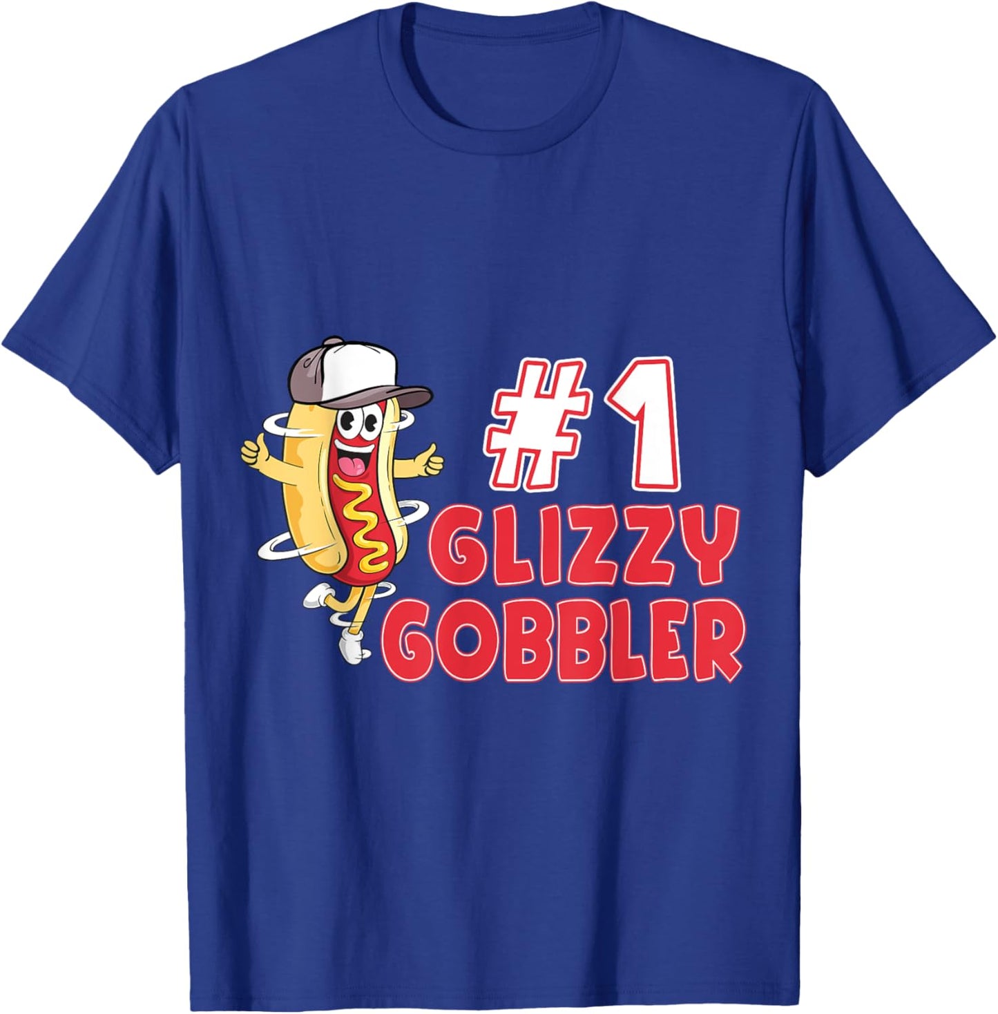 Hot Dog Glizzy Gobbler Number One Glizzy Men Women T-Shirt - T-Shirt | Royal