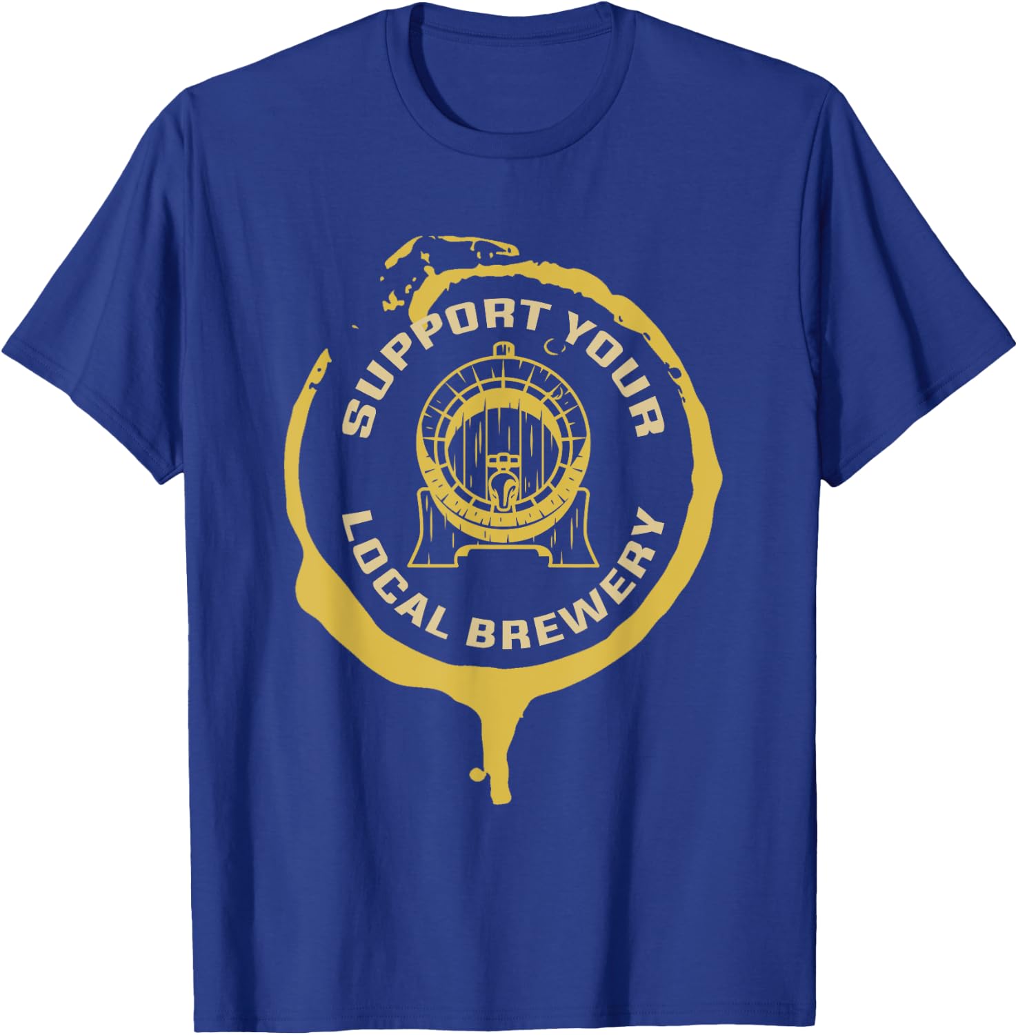 Support Your Local Brewery Craft Beer T-Shirt - T-Shirt | Royal