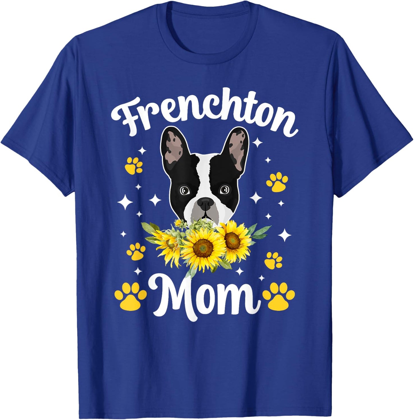 Frenchton Mom Cute Frenchton Owner Frenchton Dog T-Shirt - T-Shirt | Royal