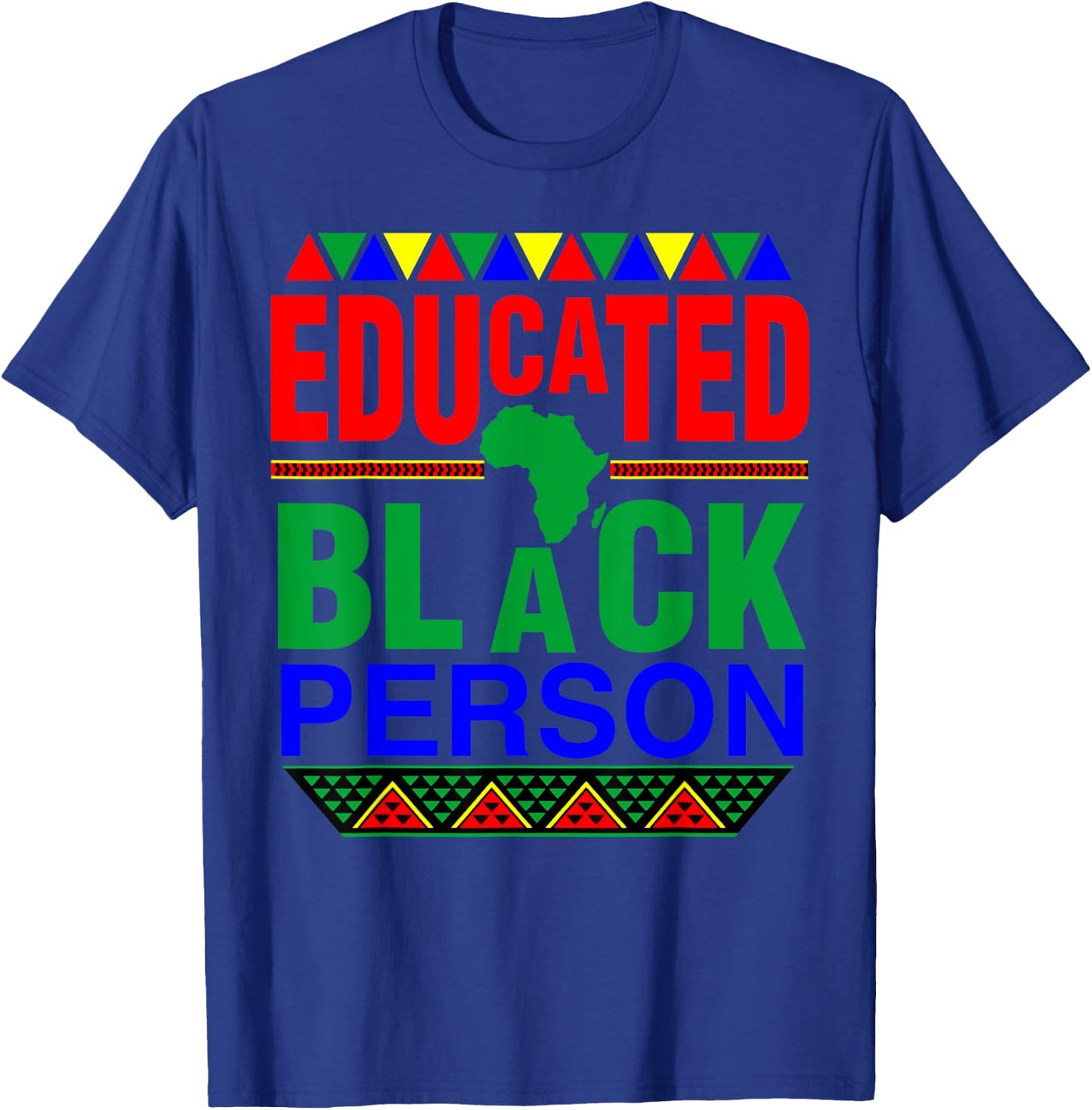 Educated Black Person | Smart Cute Black Gift T-Shirt - T-Shirt | Royal