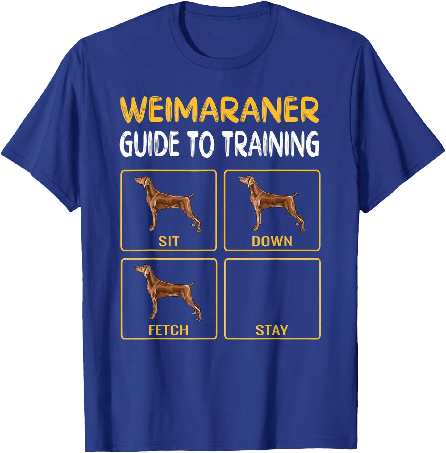 Weimaraner Guide To Training Dog Obedience T-Shirt - T-Shirt | Royal