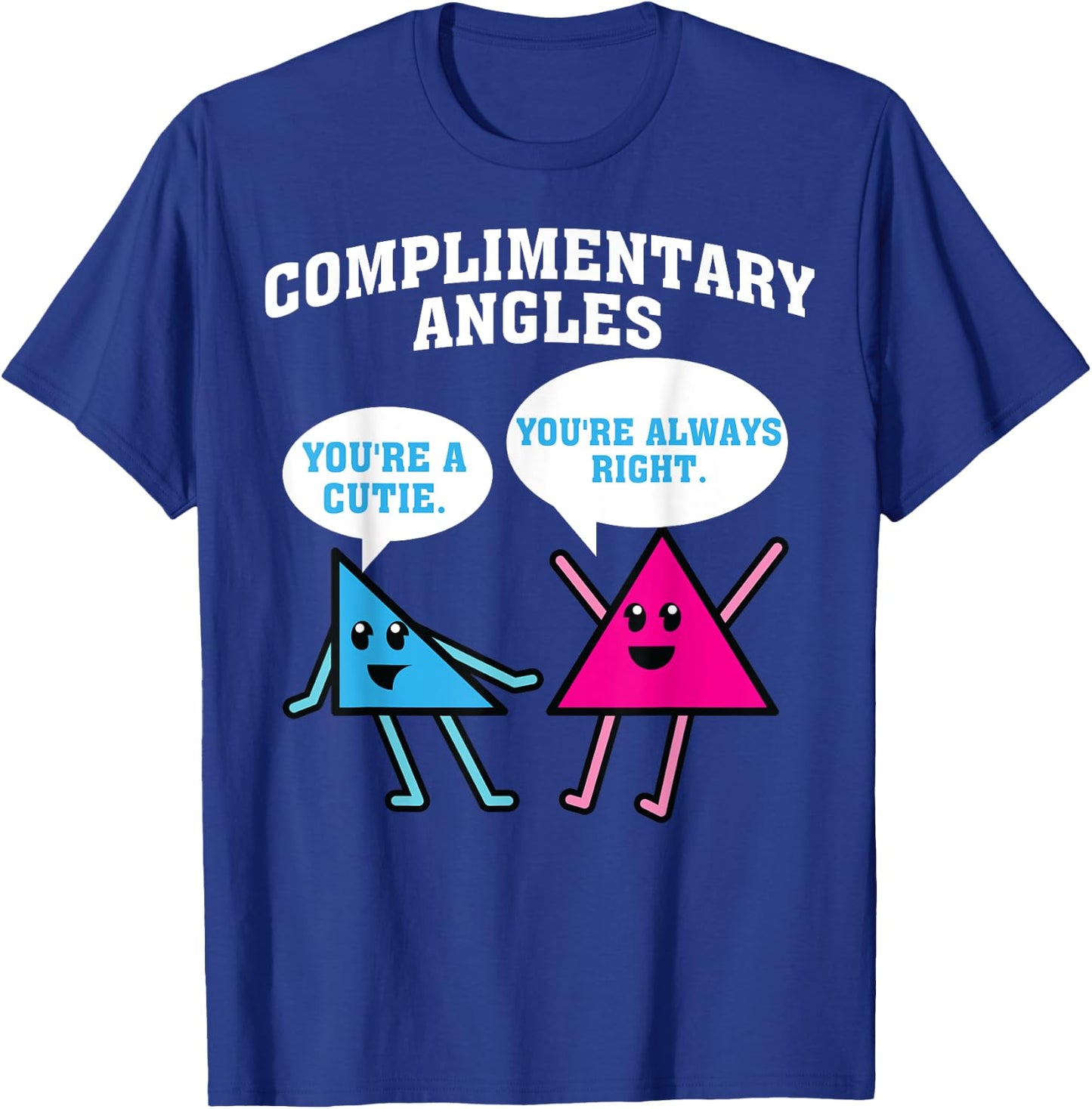 Funny Right Acute Triangle Math Teacher Gift Cool Geometry Women Girls Kids T-Shirt - T-Shirt | Royal