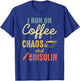 Run On Coffee Chaos And Insulin Diabetes Awareness T-Shirt - T-Shirt | Royal