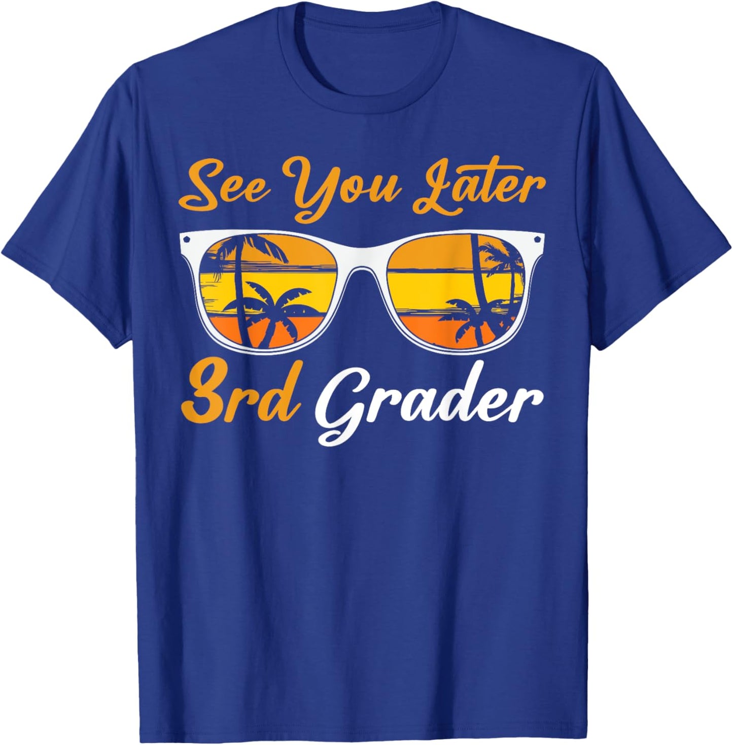 See You Later third 3rd Grader Last Day Of School Teacher T-Shirt - T-Shirt | Royal