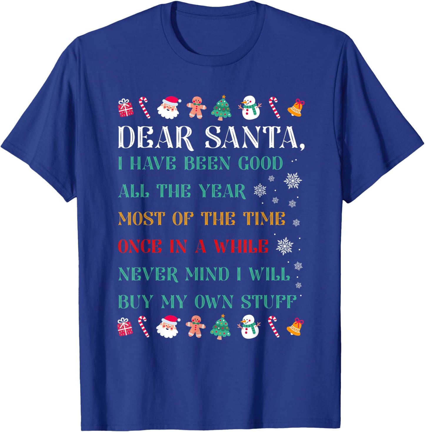 Funny Christmas Dear Santa I Will Buy My Own Stuff T-Shirt - T-Shirt | Royal
