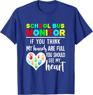 School Bus Monitor Hands Full See My Heart T-Shirt - T-Shirt | Royal