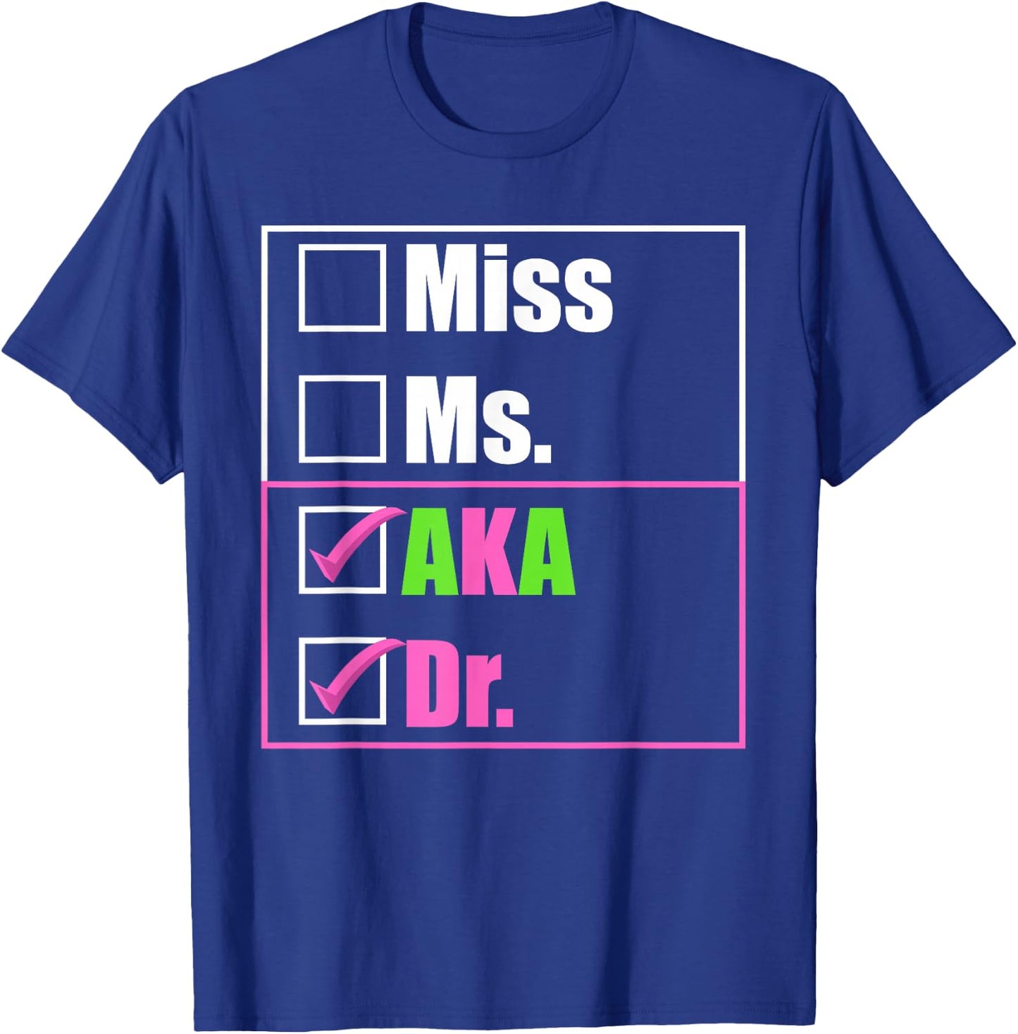 AKA Doctor Medical Worker Appreciation Graduation T-Shirt - T-Shirt | Royal