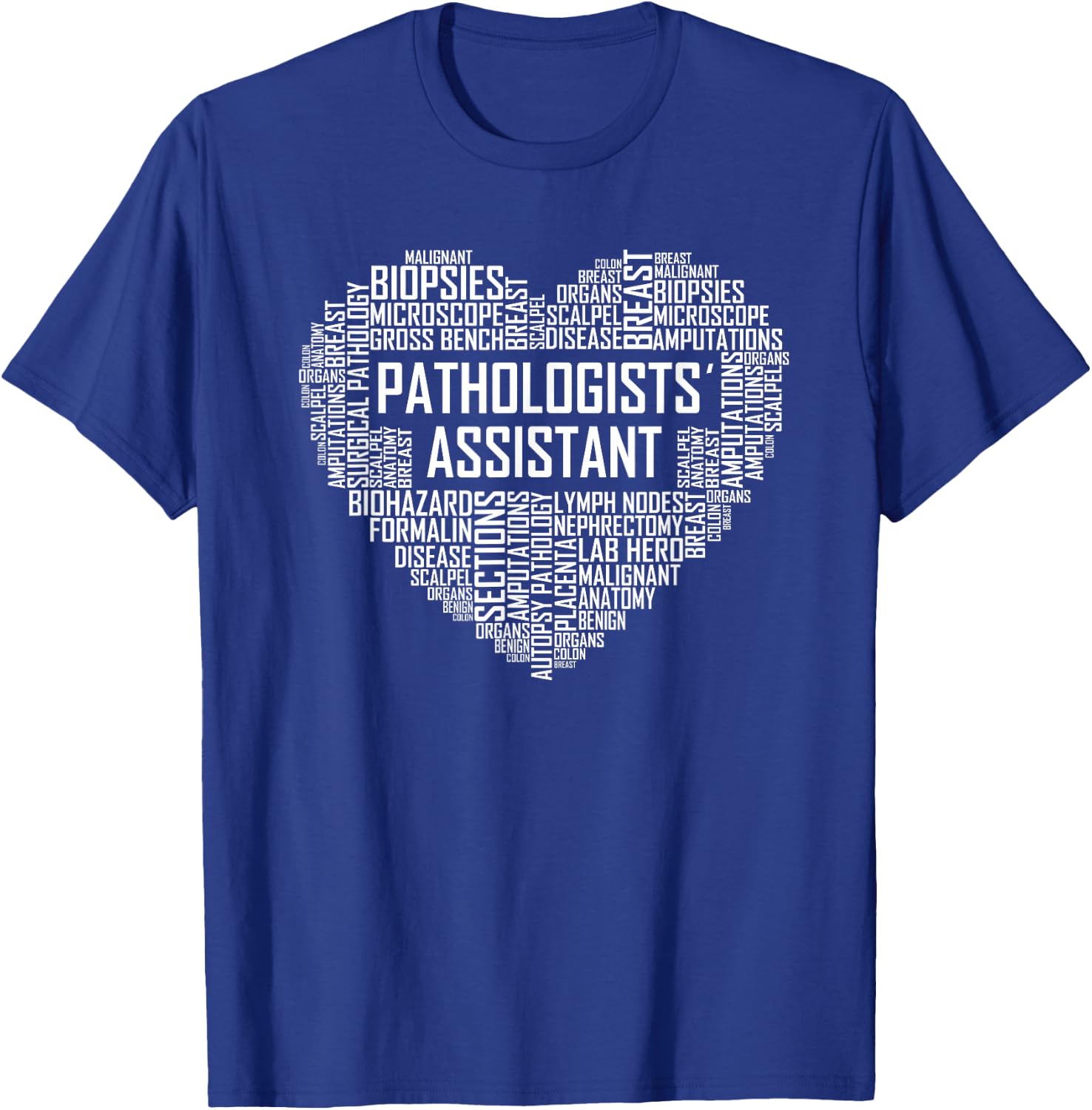 Pathologists Assistant Heart Gifts T-Shirt - T-Shirt | Royal