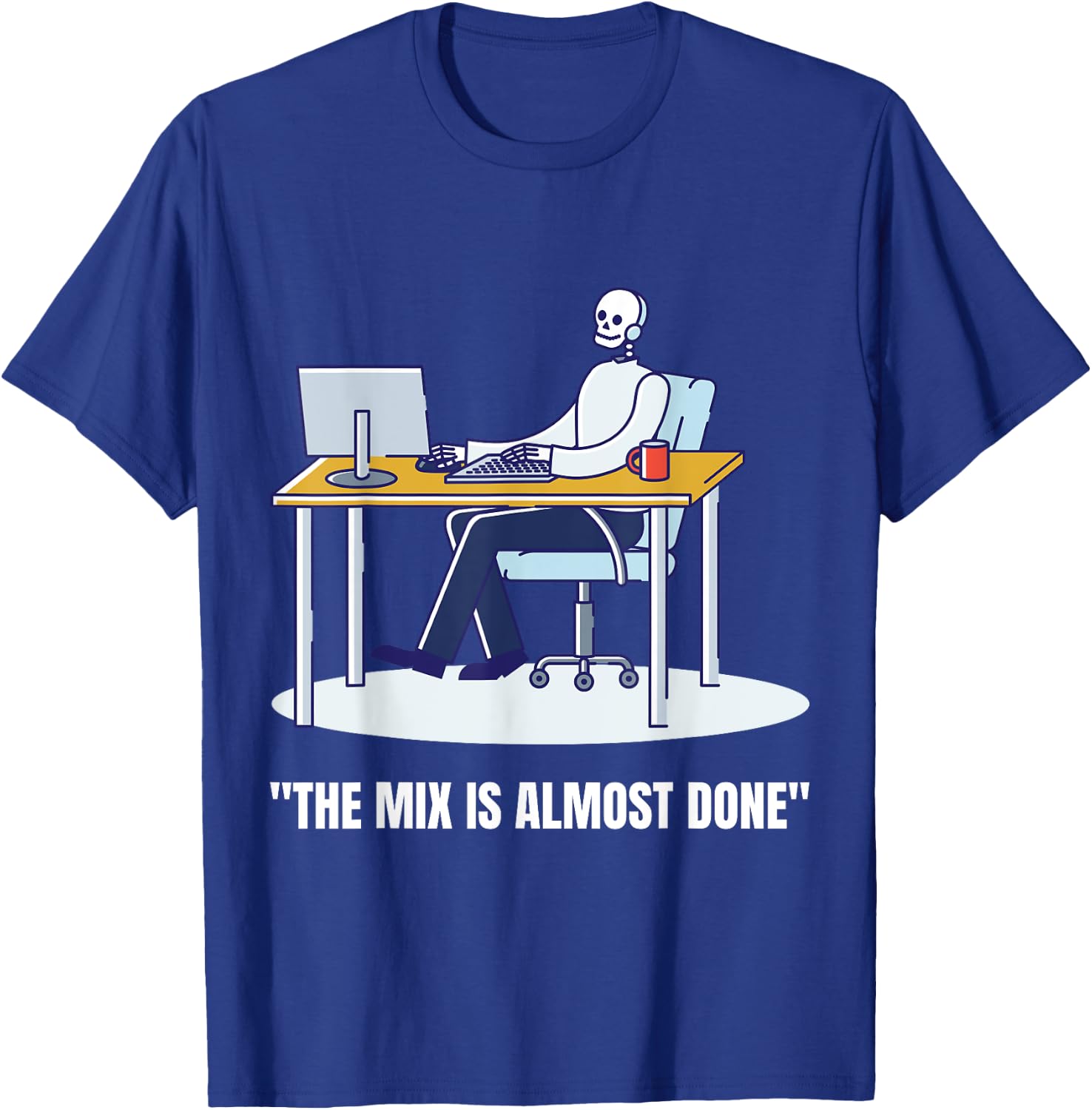 Funny Music Producer Shirt The Mix is Almost Done T-Shirt - T-Shirt | Royal