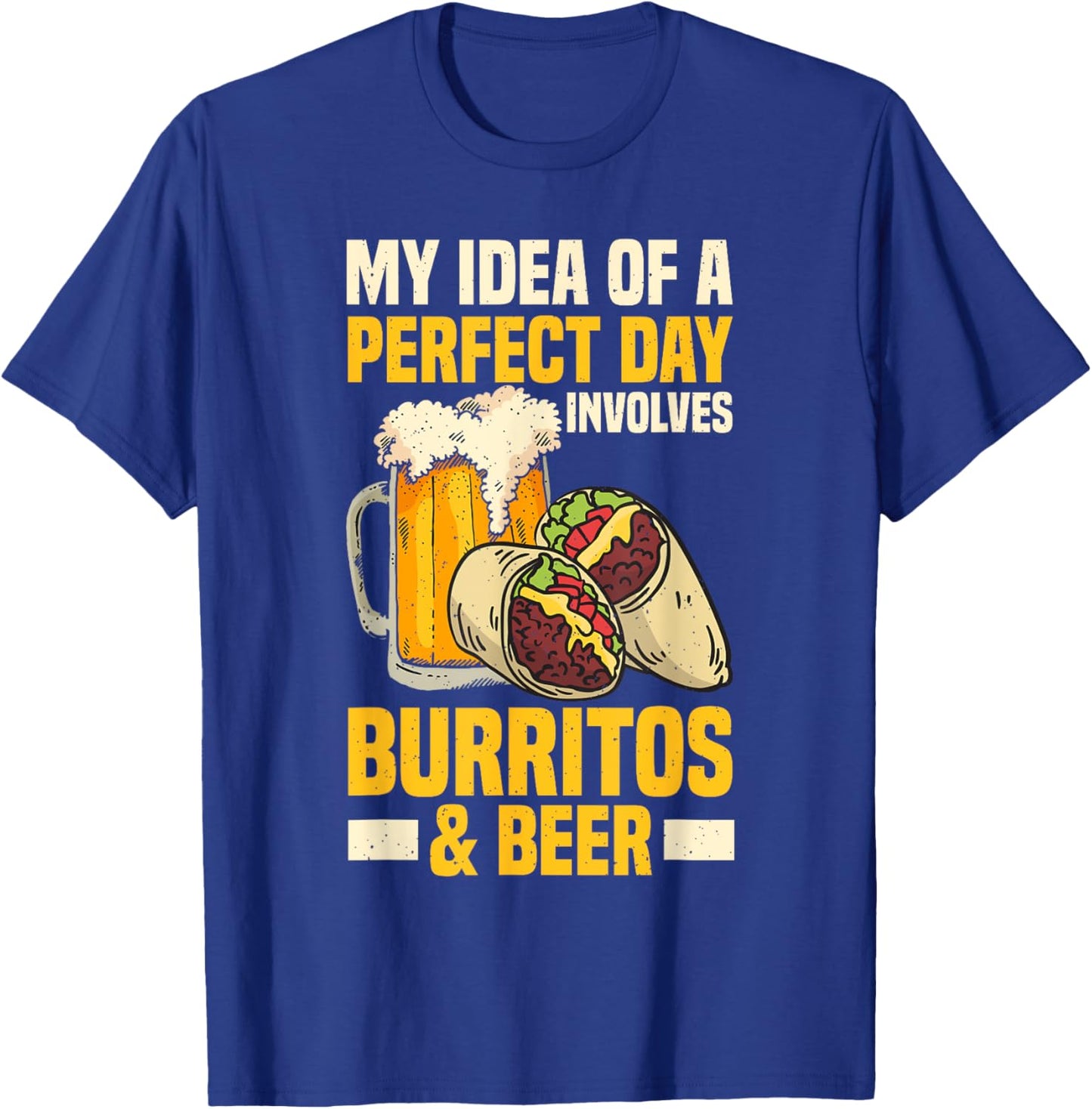 Mexican Food Burrito And Beer Lover T-Shirt - T-Shirt | Royal