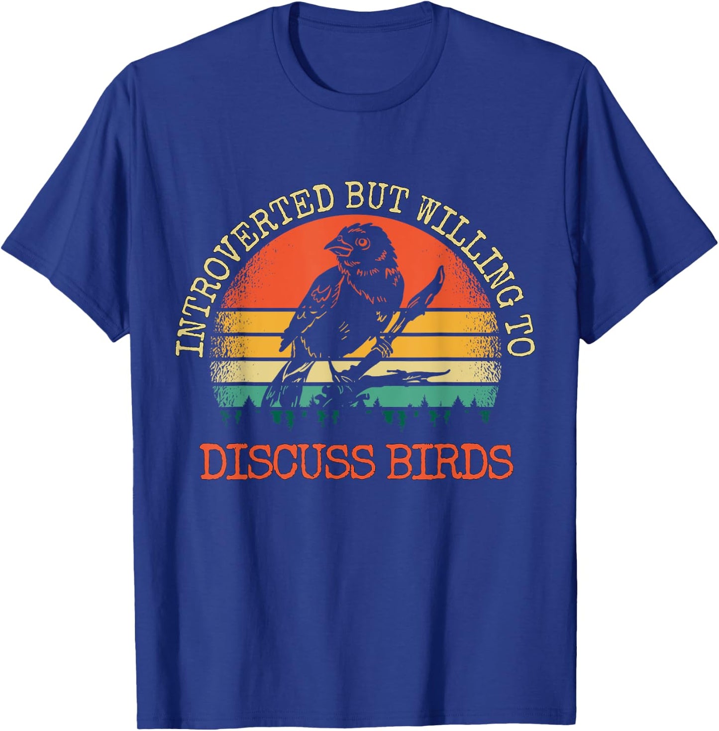 Introverted But Willing To Discuss Birds Gift T-Shirt - T-Shirt | Royal