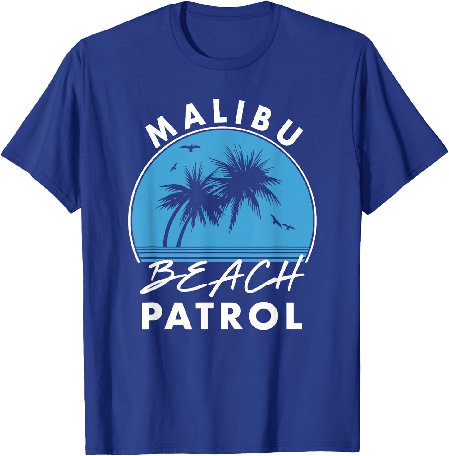 Malibu Beach Patrol Men Women Kids T-Shirt - T-Shirt | Royal